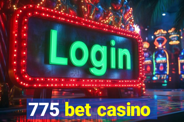 775 bet casino